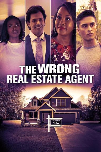 The Wrong Real Estate Agent