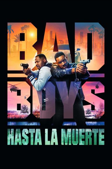 Bad Boys: Hasta la muerte