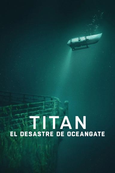 Titan: El desastre de OceanGate