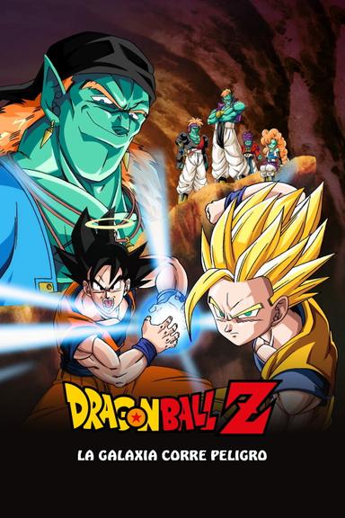 Dragon Ball Z: La Galaxia Corre Peligro