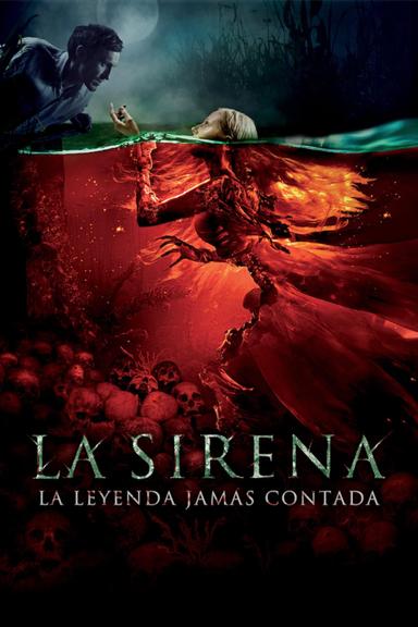 La sirena: La leyenda jamás contada