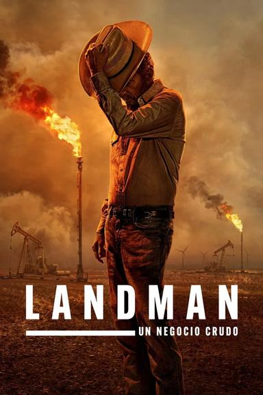Landman: Un negocio crudo