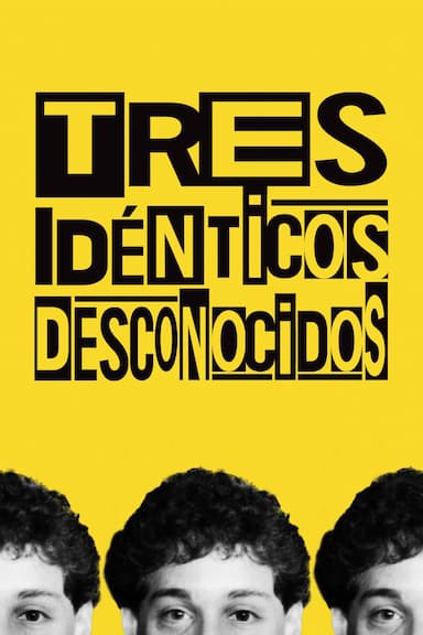 Tres Idénticos Desconocidos