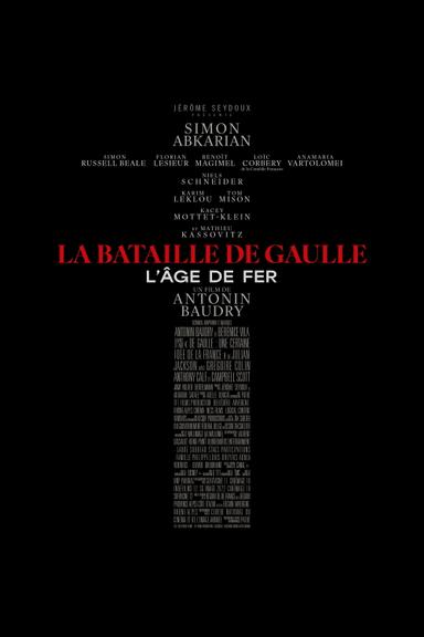 La Bataille de Gaulle : L’âge de fer